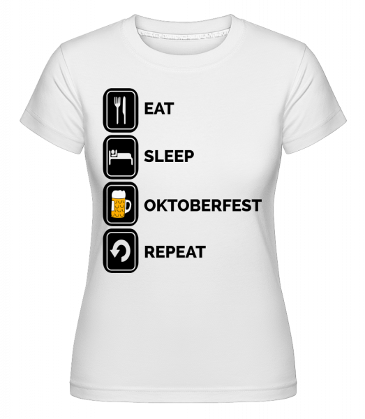 Eat Sleep Oktoberfest Repeat -  Shirtinator Women's T-Shirt - White - Vorn