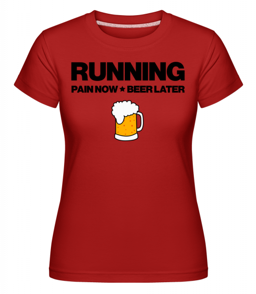Running Beer - Motivation -  Shirtinator Women's T-Shirt - Red - Vorn