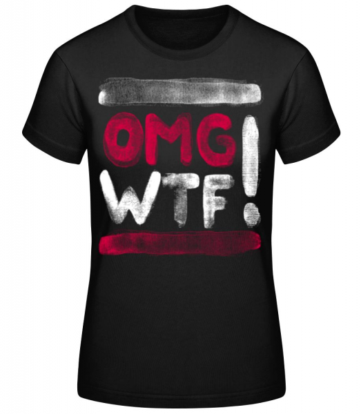 OMG WTF - Women's Basic T-Shirt - Black - Front