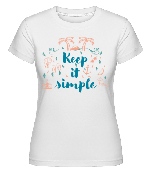 Keep It Simple -  Shirtinator Women's T-Shirt - White - Front