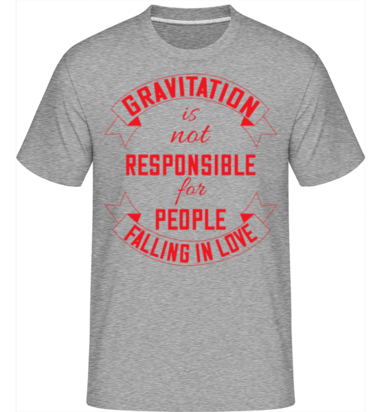 Gravitation Is Not Responsible -  Shirtinator Men's T-Shirt - Heather grey - Front