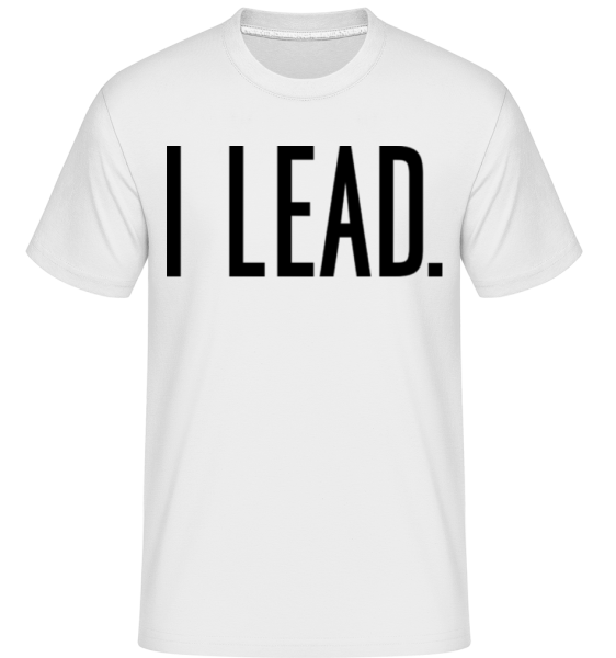I Lead -  Shirtinator Men's T-Shirt - White - Front
