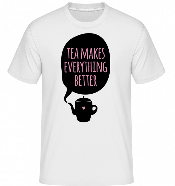 Tea Makes Everything Better -  Shirtinator Men's T-Shirt - White - Vorn