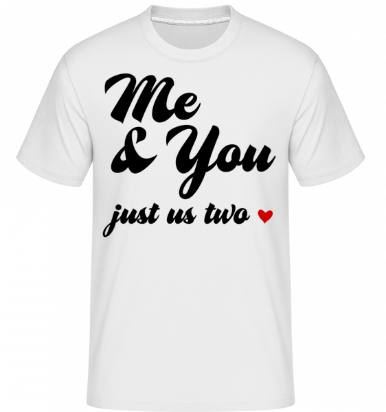 Me & You - Just Us Two -  Shirtinator Men's T-Shirt - White - Vorn