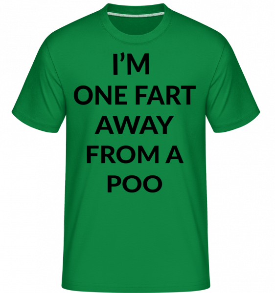 One Fart Away From A Poo -  Shirtinator Men's T-Shirt - Kelly Green - Vorn