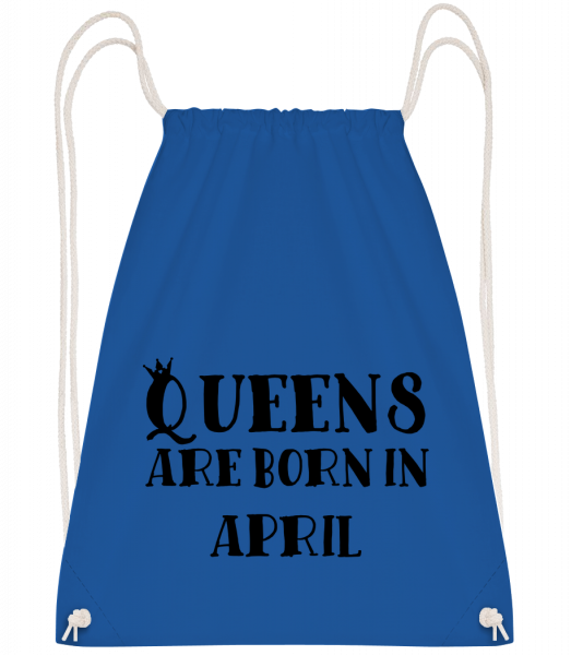 Queens Are Born In April - Drawstring Backpack - Royal blue - Vorn