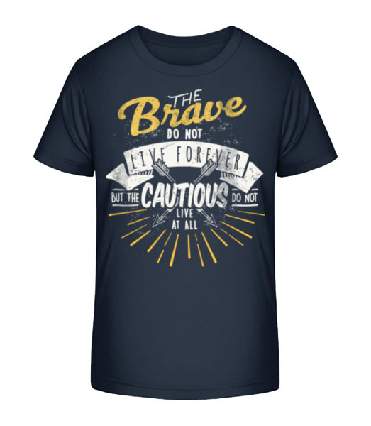 The Brave Don't Live Forever - Kid's Bio T-Shirt Stanley Stella - Navy - Front