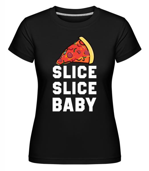Pizza Slice Slice Baby -  Shirtinator Women's T-Shirt - Black - Vorn