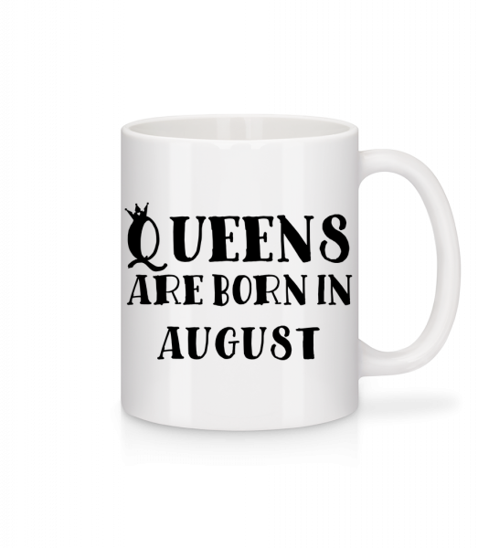 Queens Are Born In August - Mug - White - Vorn