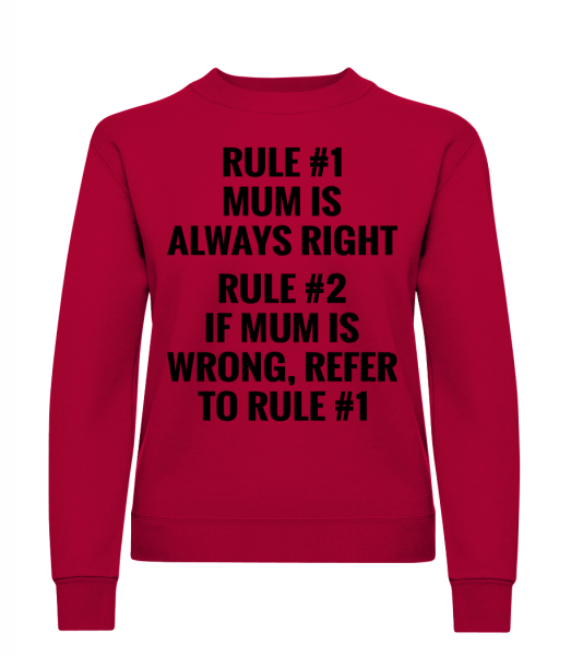 Mum Is Always Right - Women's Sweatshirt - Red - Vorn