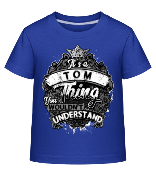 It's A Tom Thing - Kid's Shirtinator T-Shirt - Royal blue - Front
