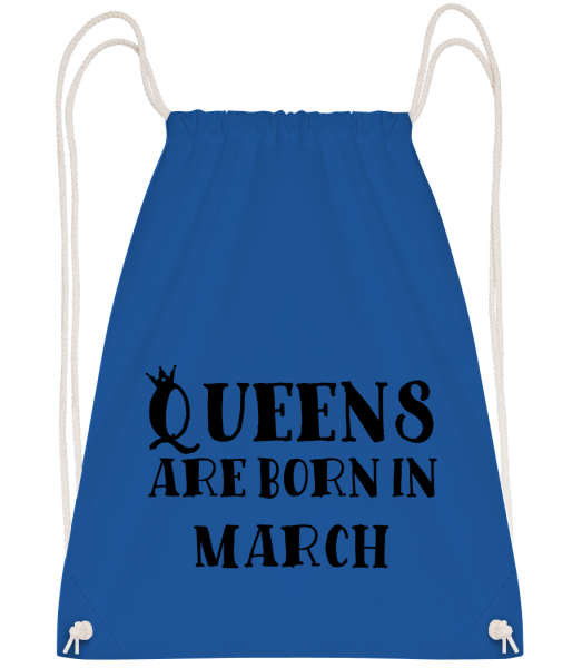 Queens Are Born In March - Drawstring Backpack - Royal blue - Vorn