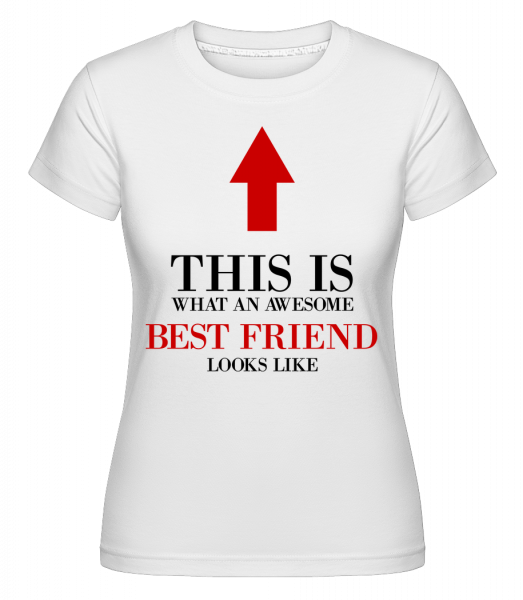 Awesome Best Friend -  Shirtinator Women's T-Shirt - White - Vorn