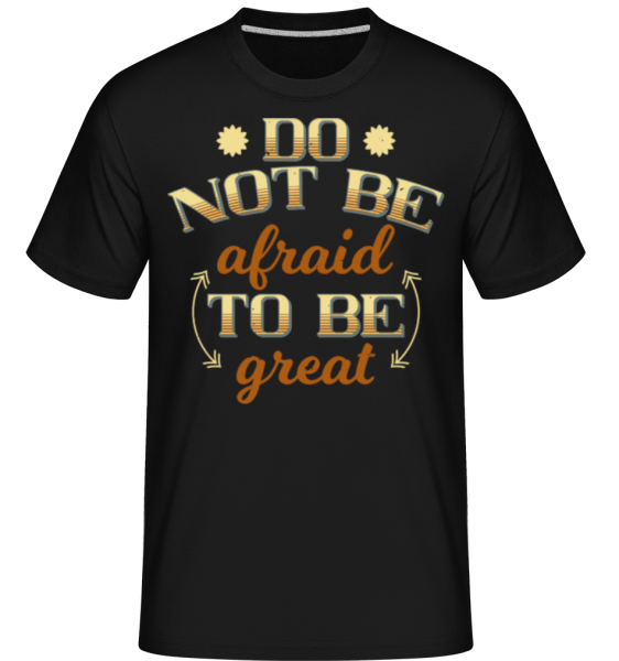 Do Not Be Afraid -  Shirtinator Men's T-Shirt - Black - Front