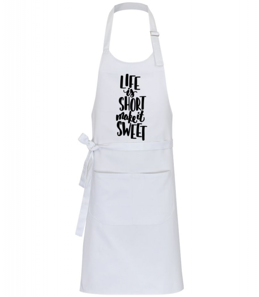 Life Is Short Make It Sweet - Professional Apron - White - Front