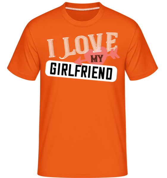 I Love My Girlfriend -  Shirtinator Men's T-Shirt - Orange - Front