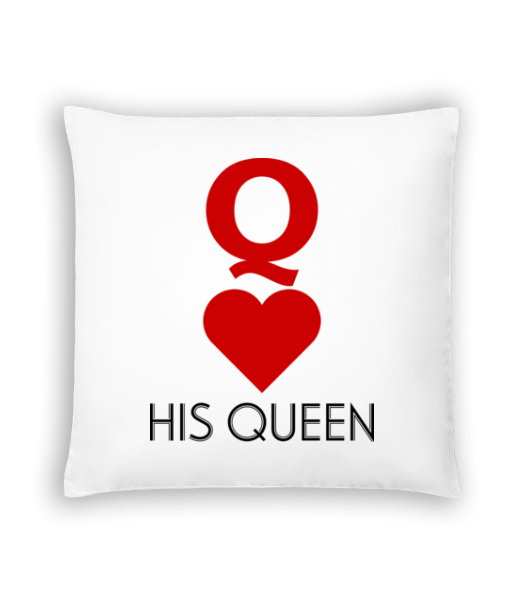 His Queen - Cushion - White - Front