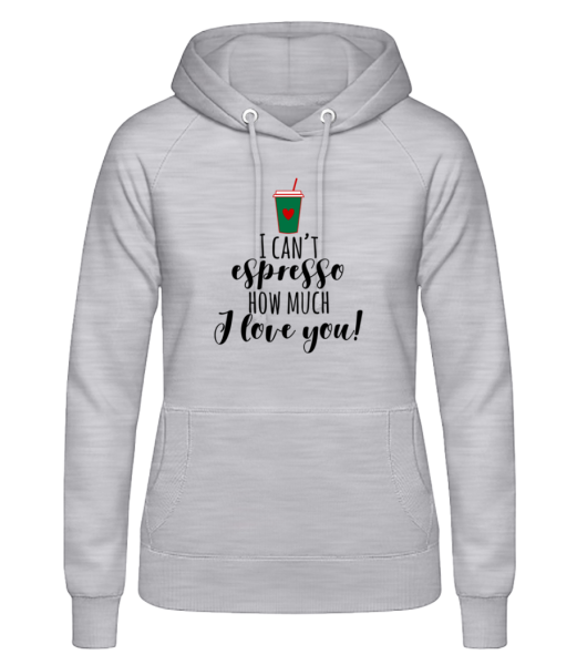 I Can't Espresso - Women's Hoodie - Heather grey - Front