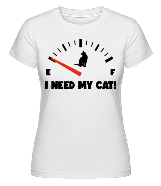 I Need My Cat -  Shirtinator Women's T-Shirt - White - Front