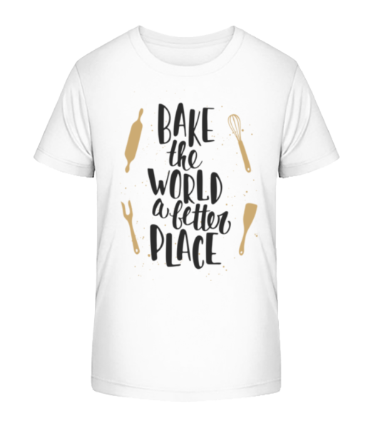 Bake The World A Better Place - Kid's Bio T-Shirt Stanley Stella - White - Front