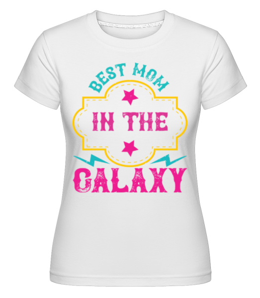 Best Mom In The Galaxy -  Shirtinator Women's T-Shirt - White - Front