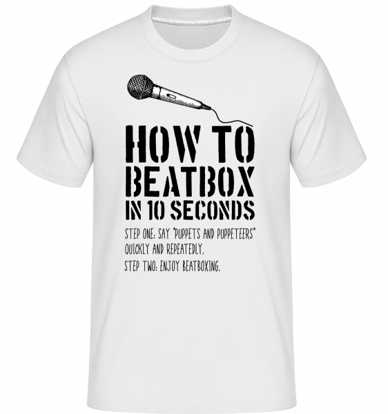 How To Beatbox -  Shirtinator Men's T-Shirt - White - Vorn