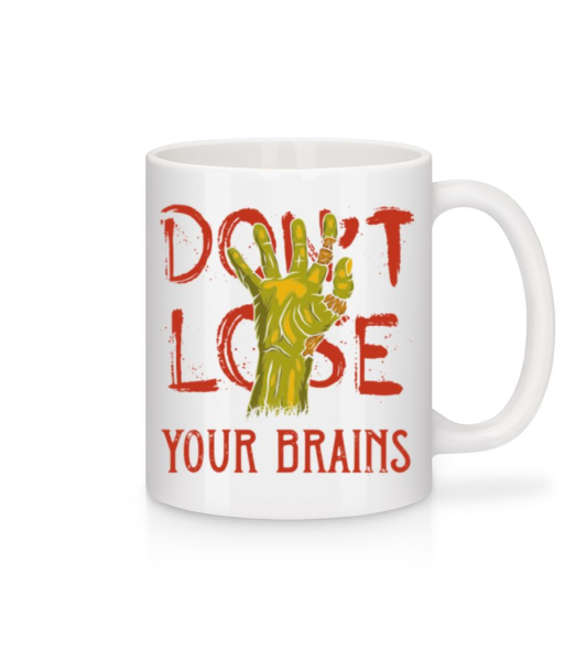 Dont Lose Your Brains - Mug - White - Front
