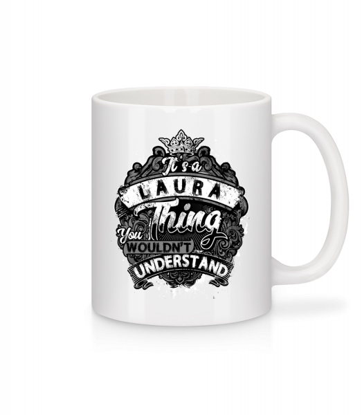 It's A Laura Thing - Mug - White - Vorn