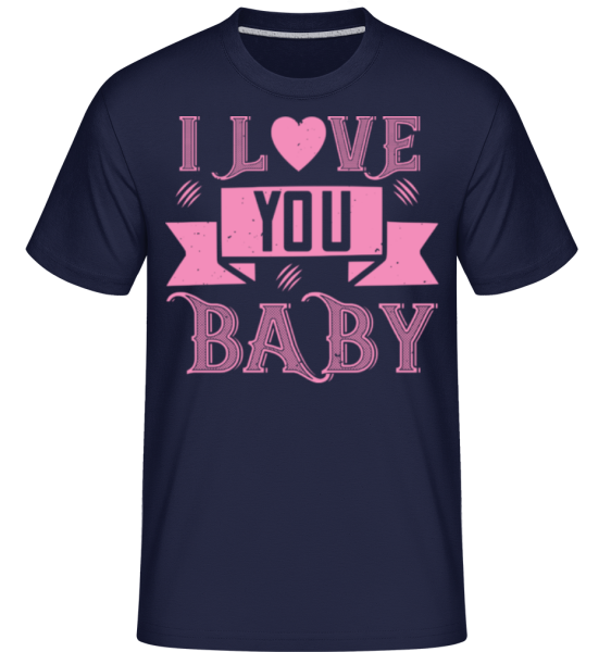 I Love You Baby -  Shirtinator Men's T-Shirt - Navy - Front