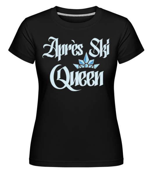 Après Ski Queen -  Shirtinator Women's T-Shirt - Black - Front