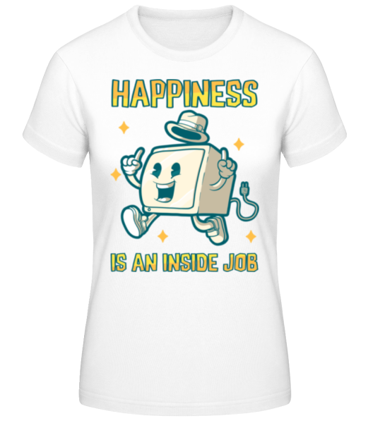 Happiness Inside Job - Women's Basic T-Shirt - White - Front