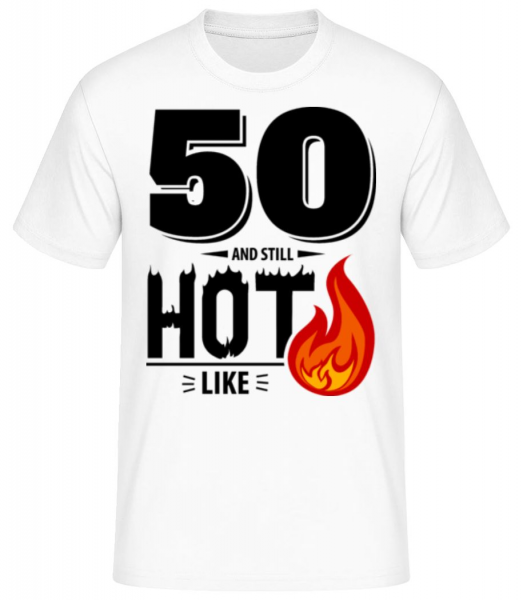 50 And Still Hot - Men's Basic T-Shirt - White - Front