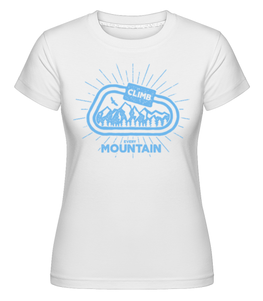 Climb Every Mountain -  Shirtinator Women's T-Shirt - White - Front