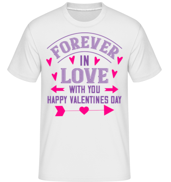 Forever In Love With You -  Shirtinator Men's T-Shirt - White - Front