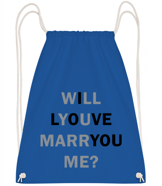 Will You Marry Me I Love You - Drawstring Backpack - Royal blue - Vorn