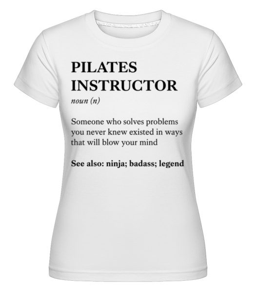 Pilates Instructor -  Shirtinator Women's T-Shirt - White - Front