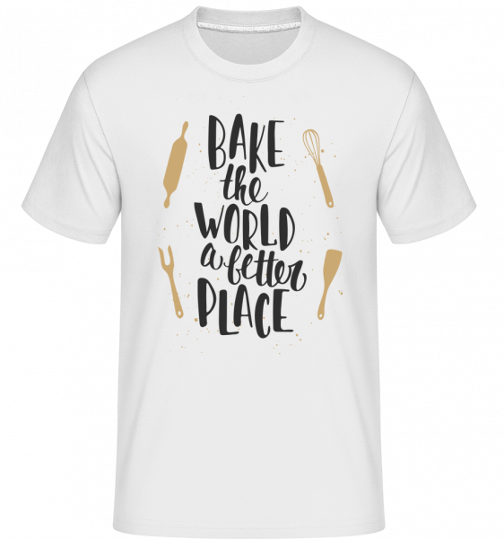 Bake The World A Better Place -  Shirtinator Men's T-Shirt - White - Vorn