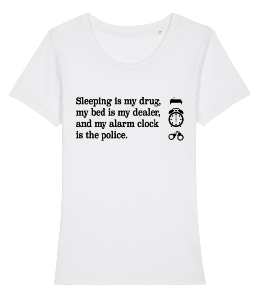 Sleeping Is My Drug - Women's Organic T-Shirt Stanley Stella - White - Front