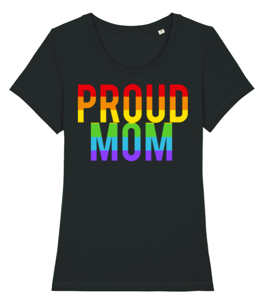 Proud Mom Rainbow - Women's Organic T-Shirt Stanley Stella - Black - Front