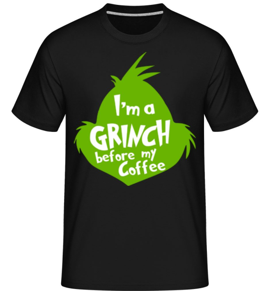 I'm A Grinch Before My Coffee -  Shirtinator Men's T-Shirt - Black - Front