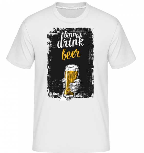 Born To Drink Beer -  Shirtinator Men's T-Shirt - White - Vorn