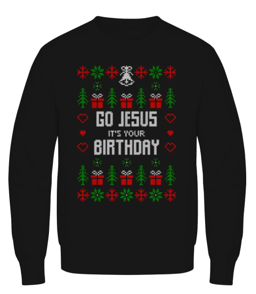 Go Jesus It Is Your Birthday - Men's Sweatshirt - Black - Front