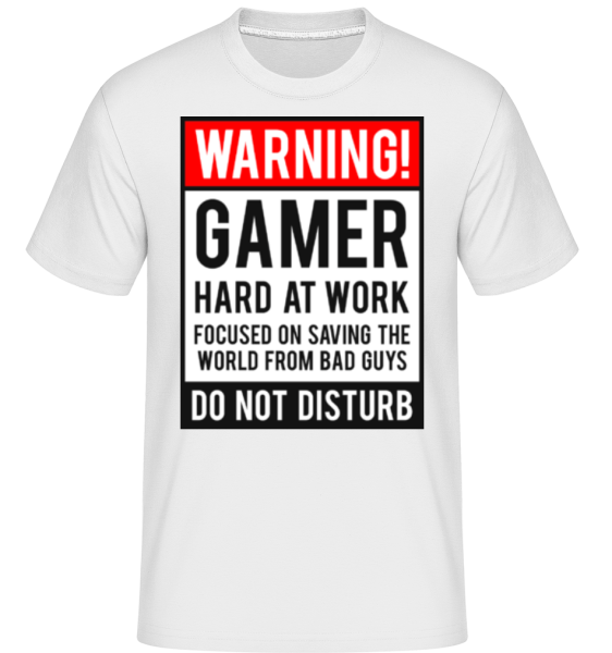 Warning Gamer Hard At Work -  Shirtinator Men's T-Shirt - White - Front