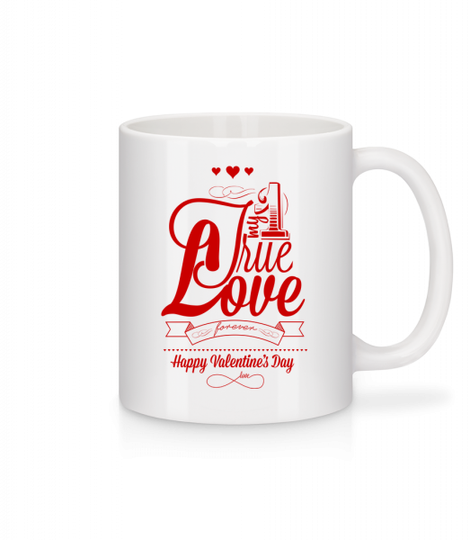 My True Love Valentine - Mug - White - Vorn