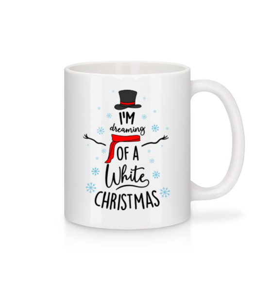 I Am Dreaming Of A White Christmas - Mug - White - Front