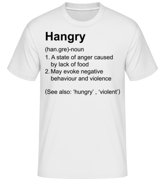 Hangry Definition -  Shirtinator Men's T-Shirt - White - Front