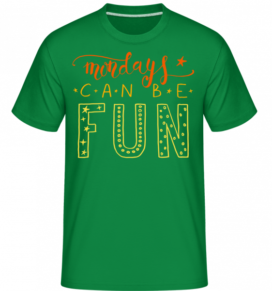 Mondays Can Be Fun -  Shirtinator Men's T-Shirt - Kelly green - Vorn