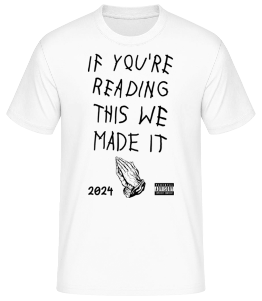 If You're Reading This We Made It 2024 - Men's Basic T-Shirt - White - Front