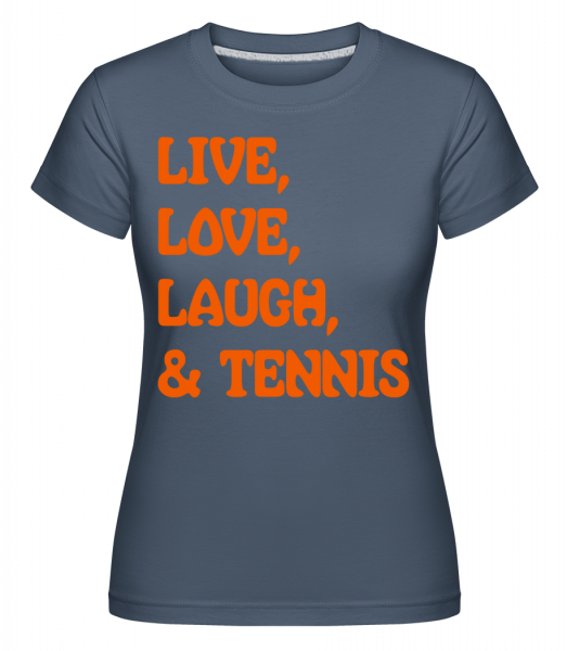Live, Love, Laugh & Tennis -  Shirtinator Women's T-Shirt - Denim - Vorn