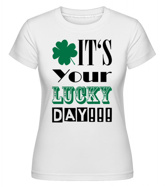 It's Your Lucky Day - St. Patrick's Day -  Shirtinator Women's T-Shirt - White - Vorn